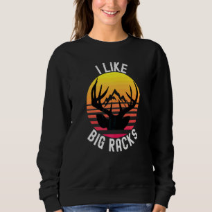 I Like Big Racks Hunting Deer Antler Hunter Sunse Sweatshirt