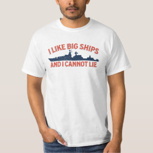 I Like Big Ships - Military Vessel Enthusiast T-Shirt