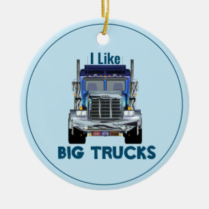 I Like Big Trucks-Trucker Ceramic Ornament