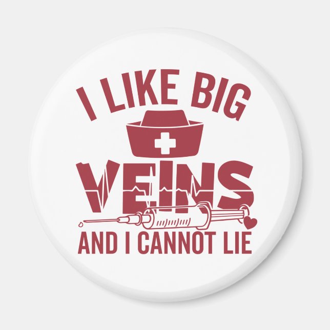 I Like Big Veins and i cannot lie Magnet (Front)