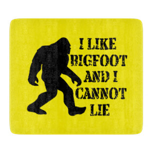 I like Bigfoot and I cannot Lie Cutting Board