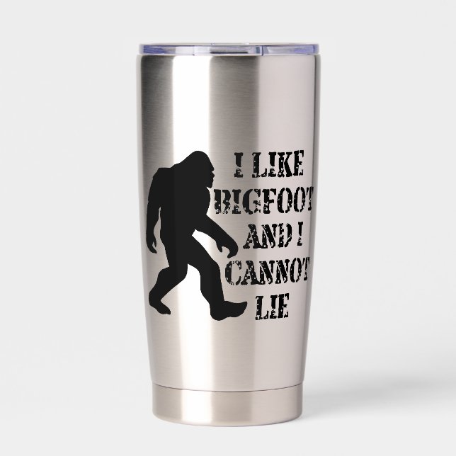 I like Bigfoot and I cannot Lie    Insulated Tumbler (Front)