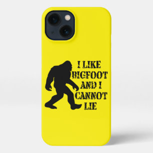 I like Bigfoot and I cannot Lie    iPhone 13 Case