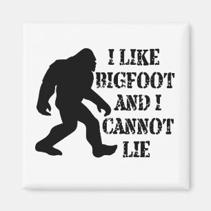 I like Bigfoot and I cannot Lie Magnet
