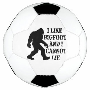 I like Bigfoot and I cannot Lie Soccer Ball