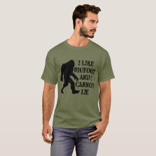 I like Bigfoot and I cannot Lie  T-Shirt