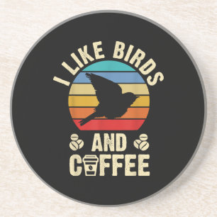 I like Birds & Coffee Funny vintage Birds theme lo Coaster