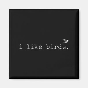 I Like Birds Funny Minimalist Birdwatching Introve Magnet