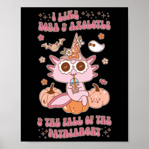 I Like Boba & Axolotls & Fall Of The Patri Poster
