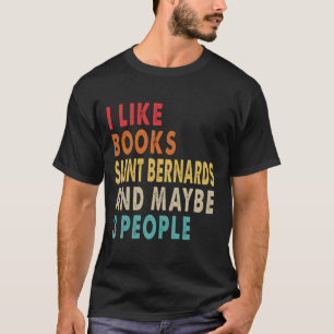I like books and Saint Bernard T-Shirt