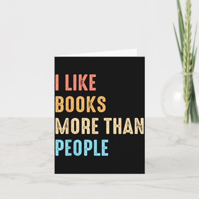 I Like Books More Than People Funny Book Lovers Bo Card (Front)