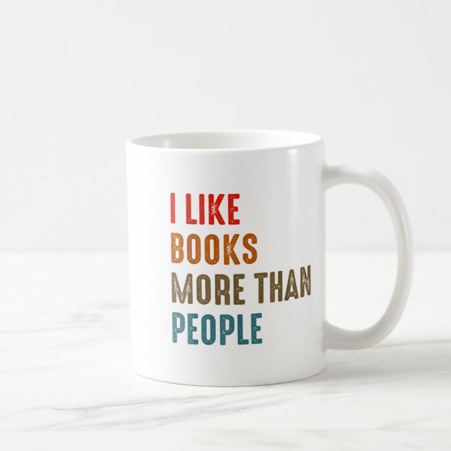 I Like Books More Than People Funny Book Lovers Bo Coffee Mug (Right)