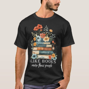 I Like Books More Than People Reading Reader Bookw T-Shirt