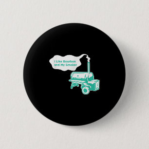 I Like Bourbon And My Smoker Funny Bbq Whiskey Gif 6 Cm Round Badge
