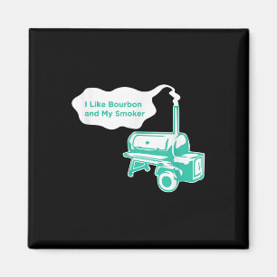 I Like Bourbon And My Smoker Funny Bbq Whiskey Gif Magnet