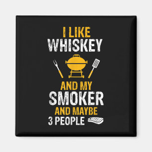 I Like Bourbon My Smoker 3 People Funny Bbq Barbeq Magnet