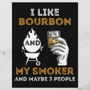 I Like Bourbon My Smoker Maybe 3 People Funny BBQ Flyer