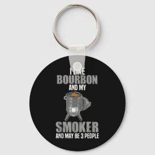 I Like Bourbon Smoker Funny Bbq Barbeque Grilling Key Ring
