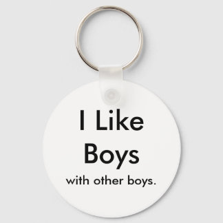 I Like Boys, with other boys. Key Ring