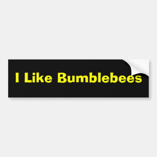 I Like Bumblebees Bumper Sticker