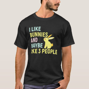 I Like Bunnies And Maybe Like 3 People Bunny Rabbi T-Shirt