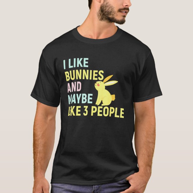 I Like Bunnies And Maybe Like 3 People Bunny Rabbi T-Shirt (Front)