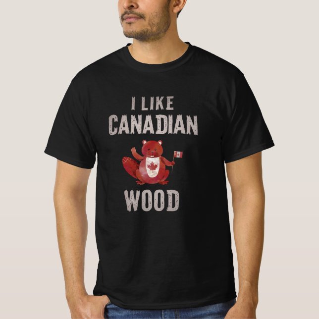 I like Canadian Wood Beaver Canada Beaver T-Shirt (Front)