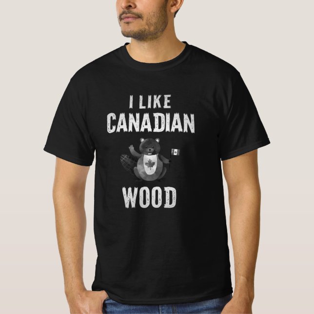 I like Canadian Wood Beaver Canada Quebec T-Shirt (Front)
