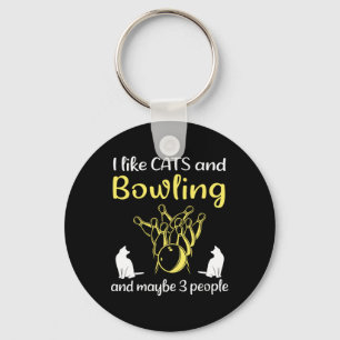 I Like Cats And Bowling And Maybe 3 People Funny B Key Ring