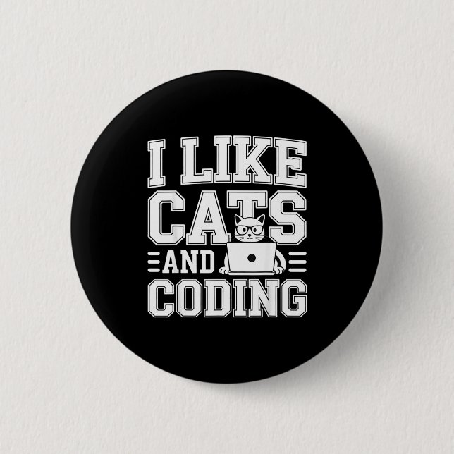 I Like Cats And Coding Programmer On Tech _-  6 Cm Round Badge (Front)