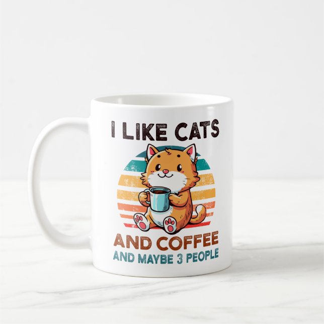 I Like Cats and Coffee And maybe 3 People Cat Love Mug (Left)