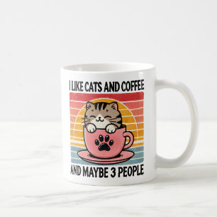 I Like Cats And Coffee And Maybe 3 People Cute Coffee Mug