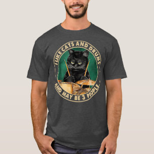 I Like Cats And Drums And Maybe 3 People Cats T-Shirt