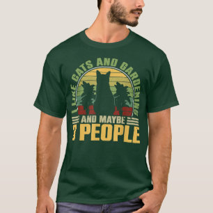 I Like Cats And Gardening And Maybe 3 People  T-Shirt