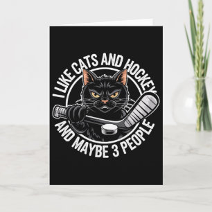 I Like Cats And Hockey And Maybe 3 People Cat Hock Card