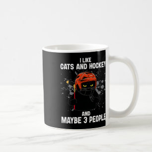 I Like Cats And Hockey And Maybe 3 People Funny Ca Coffee Mug