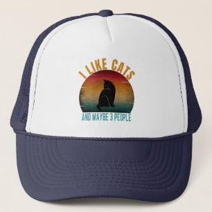 I LIKE CATS AND MAYBE 3 PEOPLE TRUCKER HAT