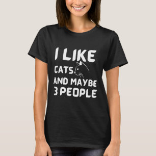 I Like Cats And Maybe 3people Cat Dog Wine Animals T-Shirt