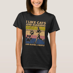 I Like Cats And Running And Maybe 3 People 95  02 T-Shirt
