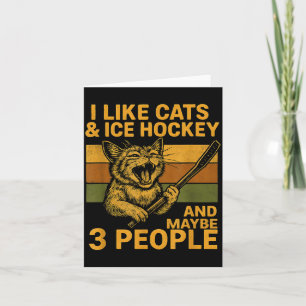 I Like Cats Ice Hockey And Maybe 3 People 2 Card