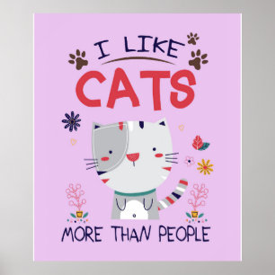 I Like Cats More Than People Flower Cat Lovers Poster