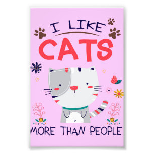 I Like Cats More Than People Gift,Cute Kitten Gift Photo Print