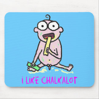 I Like Chalkalot Mouse Pad