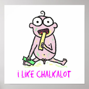 I Like Chalkalot Poster