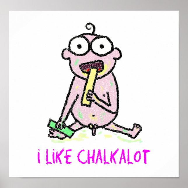 I Like Chalkalot Poster (Front)