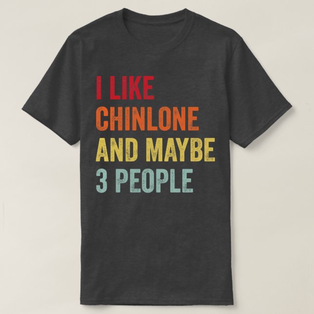 I Like Chinlone Maybe 3 People T-Shirt (Design Front)