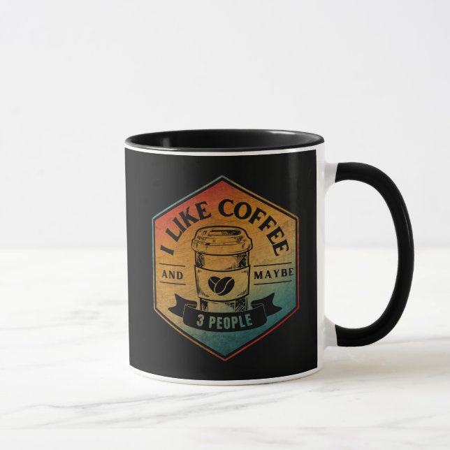 I LIKE COFFEE AND MAYBE 3 PEOPLE MUG (Right)