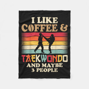 I Like Coffee and Taekwondo Maybe 3 People Fleece Blanket