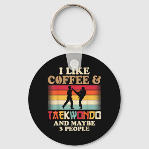 I Like Coffee and Taekwondo Maybe 3 People Key Ring