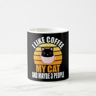 I Like Coffee My Cat And Maybe 3 People Coffee Mug